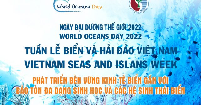 Tuần lễ Biển và Hải đảo Việt Nam và Ngày Đại dương thế giới năm 2022